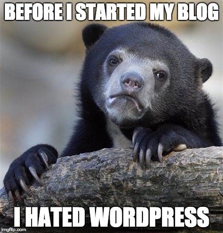 I hated WordPress