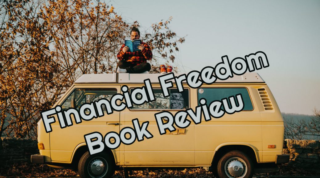 Financial Freedom Book Review – [HALT CATCH FIRE]
